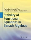 Cover of Yeol Je Cho & Choonkil Park: Stability of Functional Equations in Banach Algebras