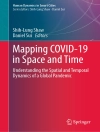 Cover of Shih-Lung Shaw & Daniel Sui: Mapping COVID-19 in Space and Time