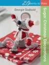 Cover of Georgie Godbold: Twenty to Make: Sugar Christmas Decorations