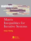 Обложка Hanjo (Technische Universitat Munchen, Garching, Germany) Taubig: Matrix Inequalities for Iterative Systems Обложка Hanjo (Technische Universitat Munchen, Garching, Germany) Taubig: Matrix Inequalities for Iterative Systems