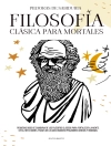 Cover of escribirte: Filosofía Clásica Para Mortales