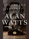 Cover of Alan Watts: The Collected Letters of Alan Watts