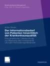 Cover of Anke Simon: Der Informationsbedarf von Patienten hinsichtlich der Krankenhausqualität