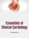 perlindungan daripada Ken Macejkovic: Essentials of Clinical Cardiology