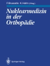 Cover of Friedrich Brussatis & Klaus Hahn: Nuklearmedizin in der Orthopädie