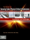 Cover of Sajal K Das & Krishna Kant: Handbook on Securing Cyber-Physical Critical Infrastructure