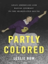 Cover of Leslie Bow: Partly Colored