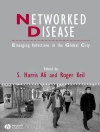 غلاف S. Harris Ali & Roger Keil: Networked Disease