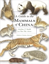 Copertina de Andrew T. Smith & Yan Xie: A Guide to the Mammals of China