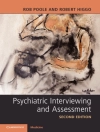 Cover of Robert Higgo & Rob Poole: Psychiatric Interviewing and Assessment