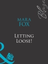 Cover of Mara Fox: Letting Loose!