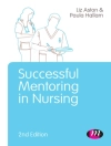 Cover of Liz Aston & Paula Hallam: Successful Mentoring in Nursing