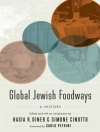 Bìa của Simone Cinotto & Hasia R. Diner: Global Jewish Foodways