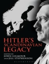 的封面 Mr John Gilmour & Professor Jill Stephenson: Hitler''s Scandinavian Legacy