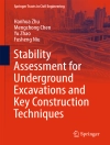 Cover of Hanhua Zhu & Mengchong Chen: Stability Assessment for Underground Excavations and Key Construction Techniques