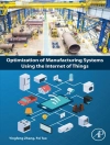 Portada de Fei Tao & Yingfeng Zhang: Optimization of Manufacturing Systems Using the Internet of Things