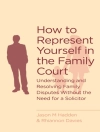Pokrywa R. Davies & J. Hadden: How To Represent Yourself in the Family Court