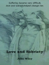 Cover of John Wiley: Love and Sobriety