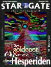 Örtmek W. Berner: STAR GATE 046: Die goldenen Äpfel der Hesperiden