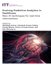 Omslag till Abhishek & Ashutosh Kumar: Evolving Predictive Analytics in Healthcare