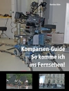 Cover of Matthias Röhe: Komparsen-Guide – so komme ich ins Fernsehen!