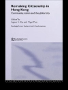 的封面 Agnes S. Ku & Ngai Pun: Remaking Citizenship in Hong Kong