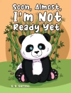 Cover of G. B Gurland: Soon, Almost, I'm Not Ready Yet
