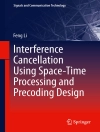 Обкладинка Feng Li: Interference Cancellation Using Space-Time Processing and Precoding Design