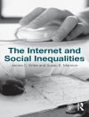 Cover von Susan E. Mannon & James C. Witte: The Internet and Social Inequalities