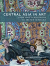 Hoes van Aliya Abykayeva-Tiesenhausen: Central Asia in Art