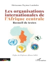Couverture du Payima Lombobo: Les organisations internationales de l'Afrique centrale