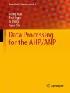 Cover of Gang Kou & Daji Ergu: Data Processing for the AHP/ANP