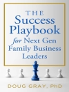 Cover of Doug Gray: Success Playbook for Next Gen Family Business Leaders