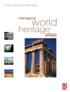Cover of Alan Fyall & Anna Leask: Managing World Heritage Sites
