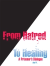 غلاف V.: From Hatred to Healing - a Prisoner's Dialogue