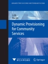 Cover of Li Qi & Hai Jin: Dynamic Provisioning for Community Services