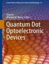 Sampul Peng Yu & Zhiming M. Wang: Quantum Dot Optoelectronic Devices