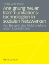 Cover of Thilo Pape: Aneignung neuer Kommunikationstechnologien in sozialen Netzwerken