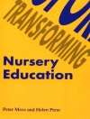 Cover of Peter Moss & Helen Penn: Transforming Nursery Education