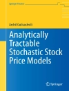 Copertina de Archil Gulisashvili: Analytically Tractable Stochastic Stock Price Models Copertina de Archil Gulisashvili: Analytically Tractable Stochastic Stock Price Models