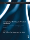 Cover of Joy Butler & Tim Hopper: Complexity Thinking in Physical Education