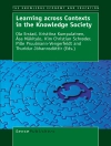 Cover of Ola Erstad & Kristiina Kumpulainen: Learning across Contexts in the Knowledge Society