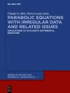 Omslag till Claude Le Bris & Pierre-Louis Lions: Parabolic Equations with Irregular Data and Related Issues Omslag till Claude Le Bris & Pierre-Louis Lions: Parabolic Equations with Irregular Data and Related Issues