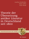 Cover of Josefine Kitzbichler & Katja Lubitz: Theorie der Übersetzung antiker Literatur in Deutschland seit 1800