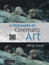 Cover of Berys Gaut: Philosophy of Cinematic Art