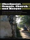 Cover of Jonathan Spencer & Jonathan Goodhand: Checkpoint, Temple, Church and Mosque