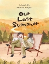 Cover of Ahmed Amjad & Amjad Hossen: Our Last Summer