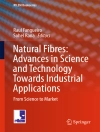 Cover of Raul Fangueiro & Sohel Rana: Natural Fibres: Advances in Science and Technology Towards Industrial Applications