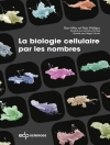 Cover of Ron Milo & Rob Phillips: La biologie cellulaire par les nombres