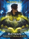 Omslag till Marie Lu: Batman – Nightwalker